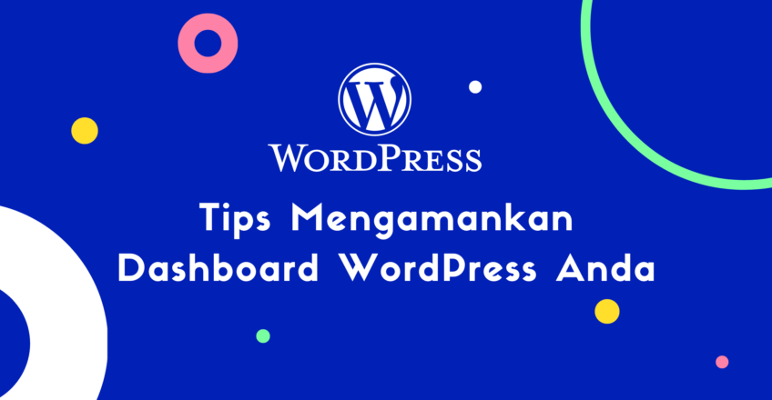 Tips Mengamankan Dashboard WordPress Anda 848x440 1 Tips Mengamankan Dashboard WordPress Anda